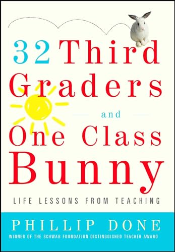 32 Third Graders and One Class Bunny: Life Lessons from Teaching (A Gift for Teachers) von Touchstone Books